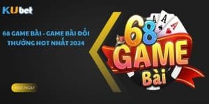 68 Game Bài - Game Bài Đổi Thưởng Hot Nhất 2024