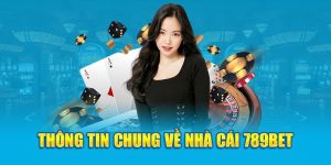 Tìm hiểu vài điều về nhà cái uy tín 789Bet com