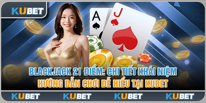 Blackjack 21 Điểm