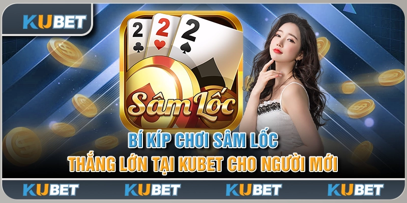 Bí kíp chơi sâm lốc