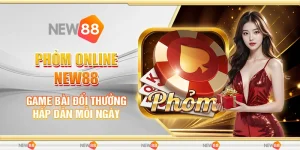 Phỏm Online New88 - Game Bài Đổi Thưởng Hấp Dẫn Thú Vị