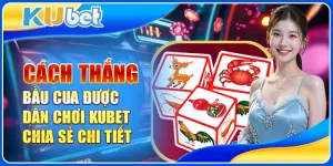 Cách thắng bầu cua