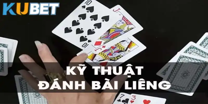 Các mẹo đánh Liêng rất hữu ích với người chơi Kubet 